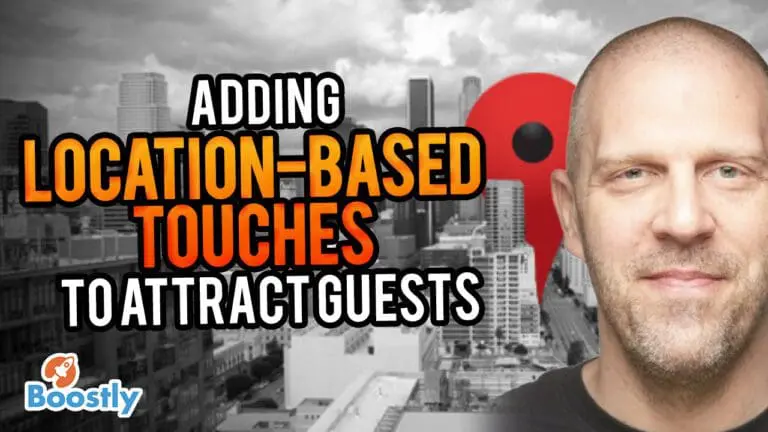 Adding Location-Based Touches To Attract Guests