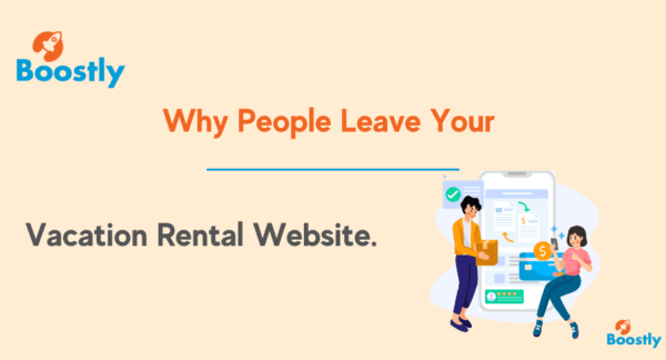 Why People Leave Your Vacation Rental Website Design