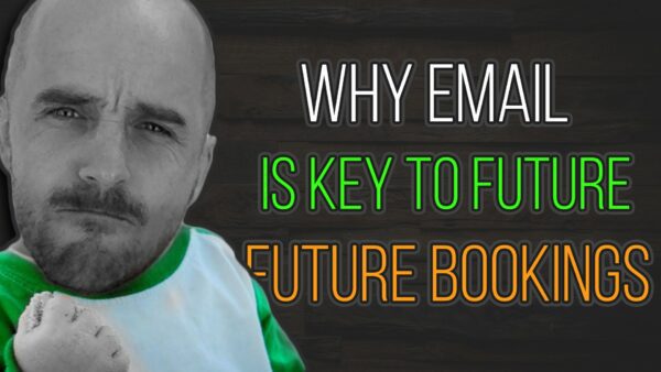 Why Email Marketing is the Key To Your Future Bookings