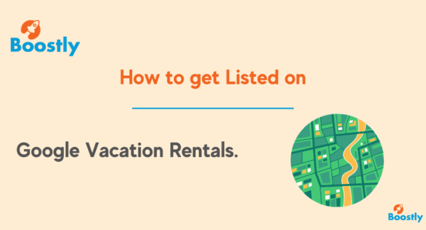 How to get Listed on Google Vacation Rentals