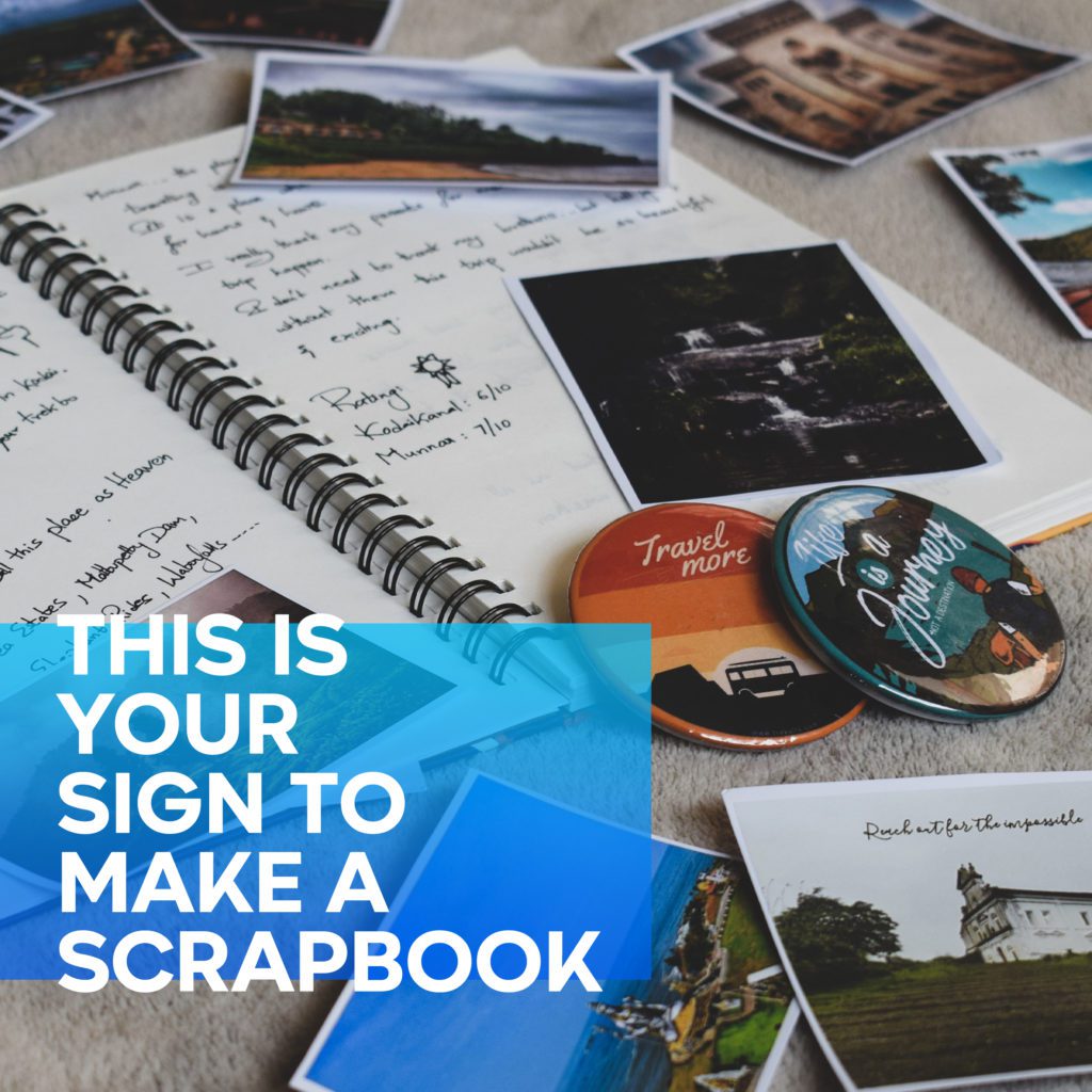 This is your sign to make a scrapbook