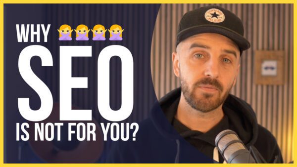 why seo is not for you