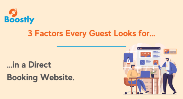 3 Factors Every Guest Looks for in a Direct Booking Website